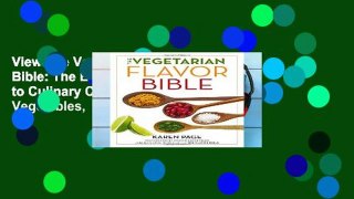 View The Vegetarian Flavor Bible: The Essential Guide to Culinary Creativity with Vegetables,