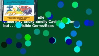 Any Format For Kindle  Those Icky Sticky Smelly Cavity-Causing but . . . Invisible Germs/Esos