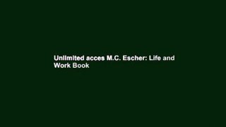 Unlimited acces M.C. Escher: Life and Work Book