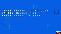 Best seller  Dialogues of the Carmelites: Vocal Score  E-book
