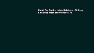 About For Books  Labor Relations: Striking a Balance  Best Sellers Rank : #5