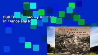 Full Trial Fiat Money Inflation in France any format