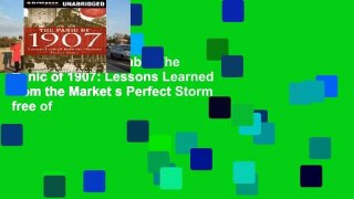 this books is available The Panic of 1907: Lessons Learned from the Market s Perfect Storm free of