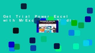 Get Trial Power Excel with MrExcel For Kindle