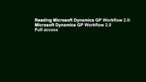 Reading Microsoft Dynamics GP Workflow 2.0: Microsoft Dynamics GP Workflow 2.0 Full access