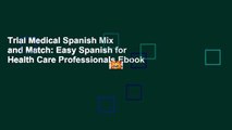 Trial Medical Spanish Mix and Match: Easy Spanish for Health Care Professionals Ebook