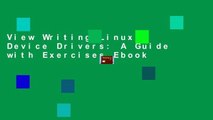 View Writing Linux Device Drivers: A Guide with Exercises Ebook