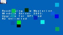Readinging new Mastering Windows Server 2003: Upgrade for SP1 and R2 Unlimited