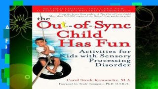 About For Books  The Out-Of-Sync Child Has Fun: Activities for Kids with Sensory Processing