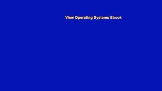 View Operating Systems Ebook