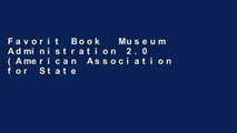 Favorit Book  Museum Administration 2.0 (American Association for State   Local History) Unlimited