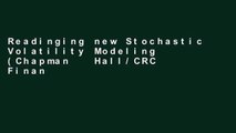 Readinging new Stochastic Volatility Modeling (Chapman   Hall/CRC Financial Mathematics Series)