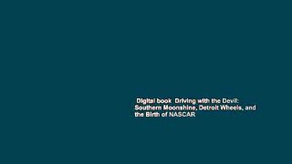Digital book  Driving with the Devil: Southern Moonshine, Detroit Wheels, and the Birth of NASCAR