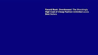 Favorit Book  Overdressed: The Shockingly High Cost of Cheap Fashion Unlimited acces Best Sellers