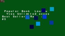 Popular Book  Loulou   Yves Unlimited acces Best Sellers Rank : #5