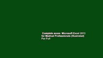 Complete acces  Microsoft Excel 2013 for Medical Professionals (Illustrated)  For Full