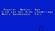 Popular  Mahler: Das Lied von der Erde (Cambridge Music Handbooks)  Full