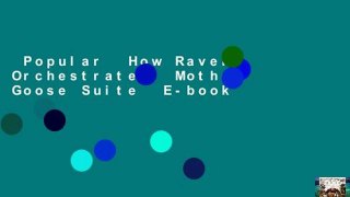 Popular  How Ravel Orchestrated: Mother Goose Suite  E-book