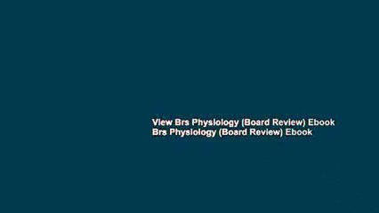 View Brs Physiology (Board Review) Ebook Brs Physiology (Board Review) Ebook