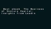 Best ebook  The Business of Venture Capital: Insights from Leading Practitioners on the Art of