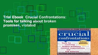 Trial Ebook  Crucial Confrontations: Tools for talking about broken promises, violated