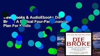 viewEbooks & AudioEbooks Die Broke: A Radical Four-Part Financial Plan For Kindle