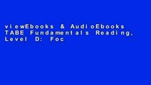 viewEbooks & AudioEbooks TABE Fundamentals Reading, Level D: Focus on Skills Full access
