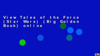 View Tales of the Force (Star Wars) (Big Golden Book) online