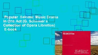 Popular  Salome: Music Drama in One Act (G. Schirmer s Collection of Opera Librettos)  E-book