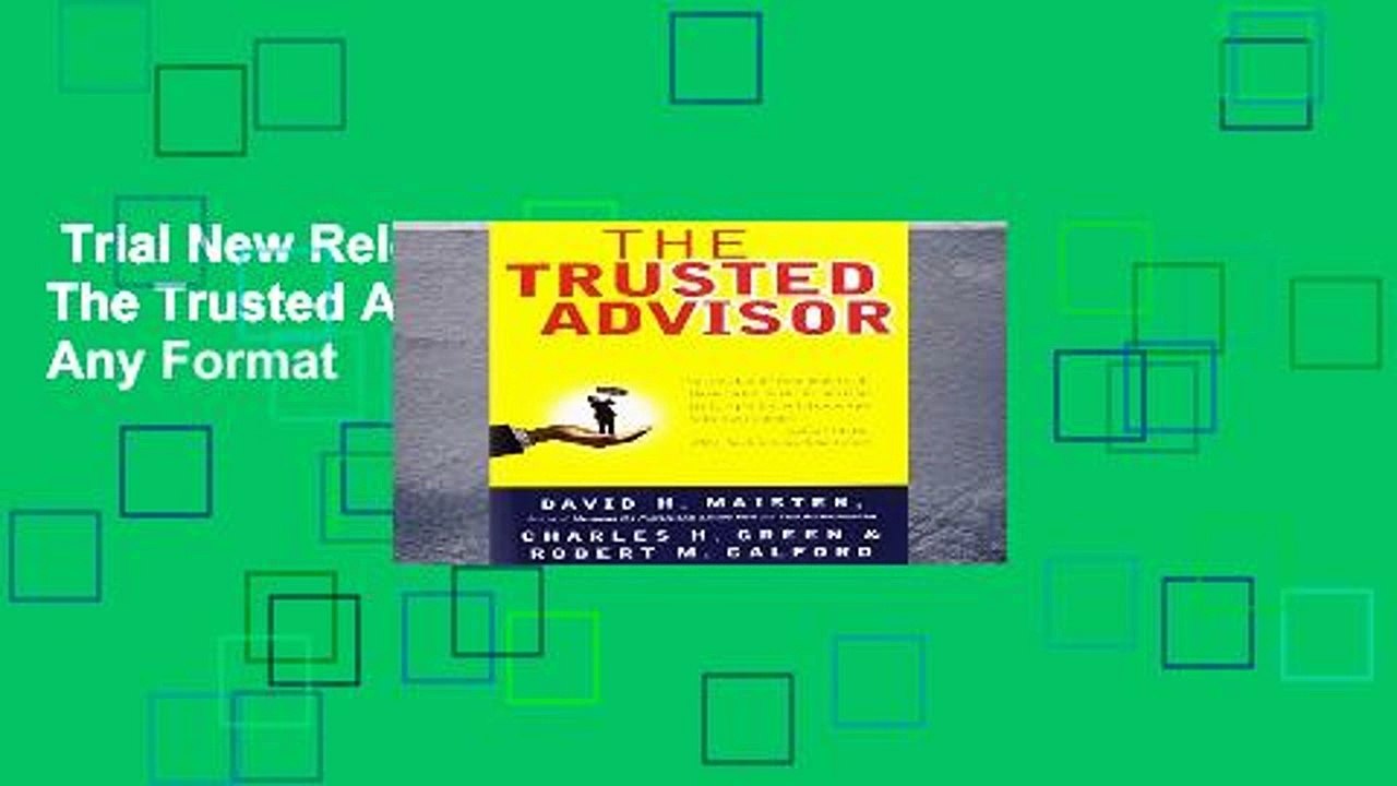 Trial New Releases  The Trusted Advisor  Any Format