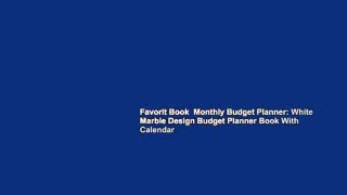 Favorit Book  Monthly Budget Planner: White Marble Design Budget Planner Book With Calendar