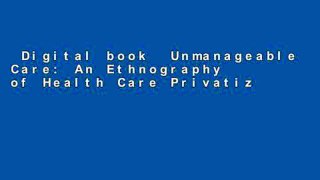 Digital book  Unmanageable Care: An Ethnography of Health Care Privatization in Puerto Rico