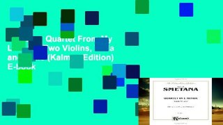 Popular  Quartet From My Life: For Two Violins, Viola and Cello (Kalmus Edition)  E-book