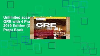 Unlimited acces Cracking the GRE with 4 Practice Tests: 2019 Edition (Graduate Test Prep) Book