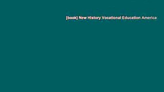 [book] New History Vocational Education America