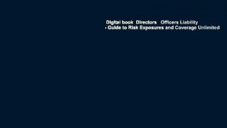 Digital book  Directors   Officers Liability - Guide to Risk Exposures and Coverage Unlimited