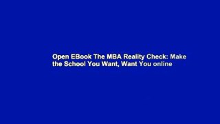 Open EBook The MBA Reality Check: Make the School You Want, Want You online