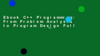 Ebook C++ Programming: From Problem Analysis to Program Design Full