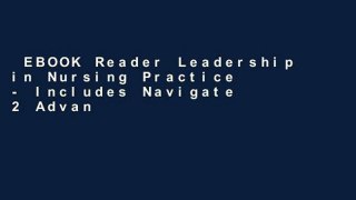 EBOOK Reader Leadership in Nursing Practice - Includes Navigate 2 Advantage Access Unlimited