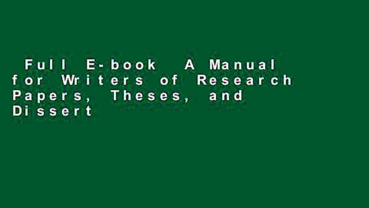 Full E-book  A Manual for Writers of Research Papers, Theses, and Dissertations: Chicago Style