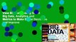 View Big Data: Using Smart Big Data, Analytics and Metrics to Make Better Decisions and Improve