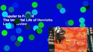 Popular to Favorit  The Immortal Life of Henrietta Lacks  Review