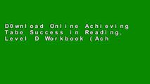 D0wnload Online Achieving Tabe Success in Reading, Level D Workbook (Achieving Tabe Success for