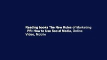 Reading books The New Rules of Marketing   PR: How to Use Social Media, Online Video, Mobile
