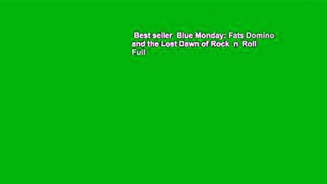 Best seller Blue Monday: Fats Domino and the Lost Dawn of Rock n Roll Full