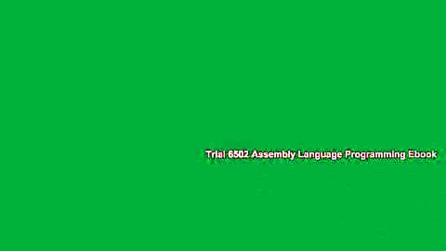 Trial 6502 Assembly Language Programming Ebook