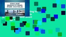 New Trial Online Marketing for Hotels: The Hotel s guide to generating more direct bookings Full