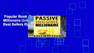 Popular Book  Passive Income Millionaire Unlimited acces Best Sellers Rank : #1
