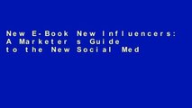 New E-Book New Influencers: A Marketer s Guide to the New Social Media D0nwload P-DF