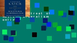View The Retreat of Western Liberalism online